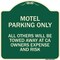 Signmission Motel Parking Only All Others Towed Heavy-Gauge Aluminum Architectural Sign, 18" x 18", G-1818-23870 A-DES-G-1818-23870 - alternate 1